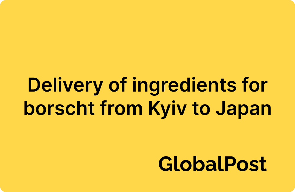 Delivery of ingredients for borscht from Kyiv to Japan